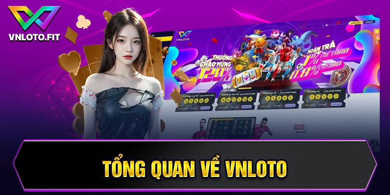 Tổng quan về VNLOTO