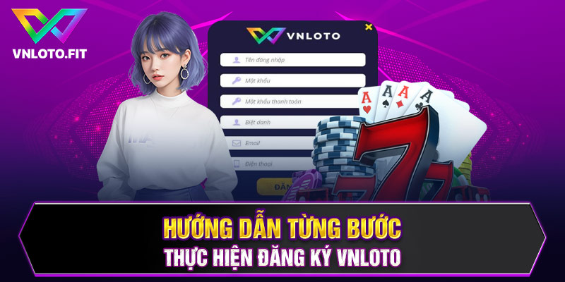 Hướng dẫn từng bước thực hiện đăng ký VNLOTO