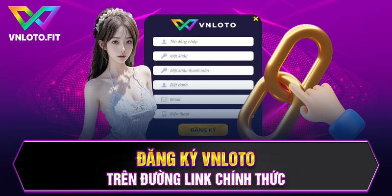 Đăng ký VNLOTO trên đường link chính thức