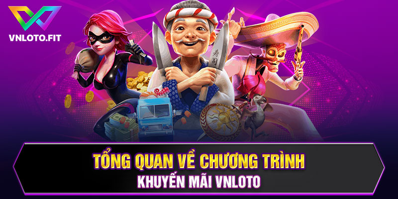 Tổng quan về chương trình khuyến mãi VNLOTO