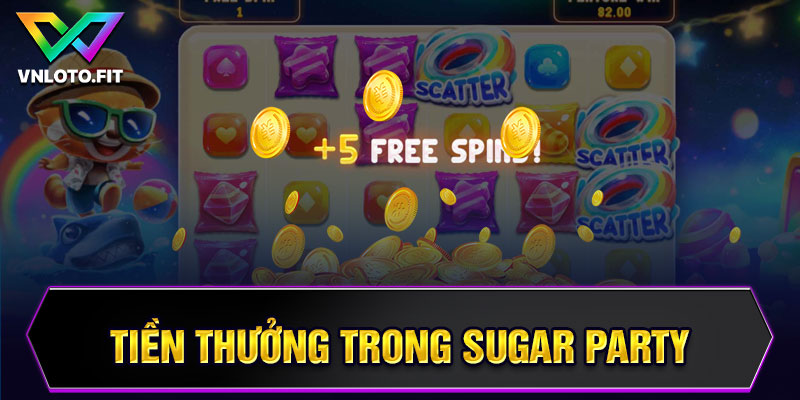 Tiền thưởng trong Sugar Party