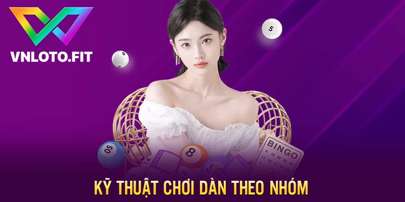 Kỹ thuật chơi dàn theo nhóm