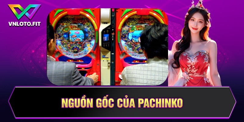 Nguồn gốc của Pachinko