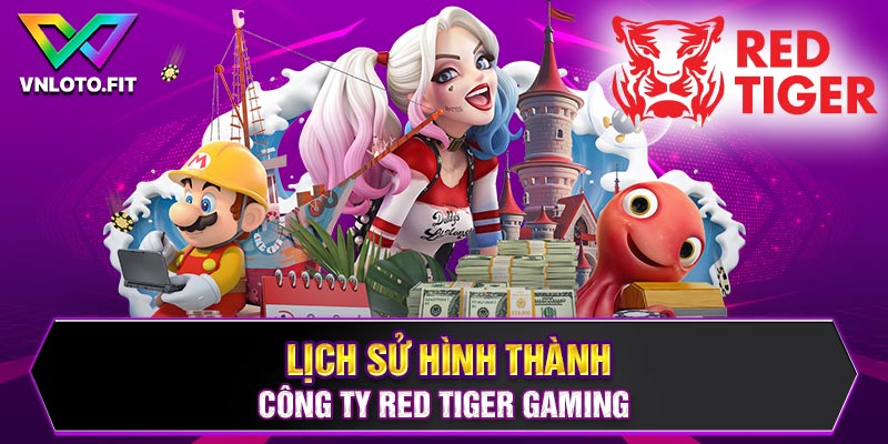 Lịch sử hình thành công ty Red Tiger Gaming