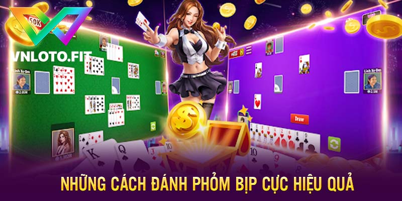 Những cách đánh phỏm bịp cực hiệu quả