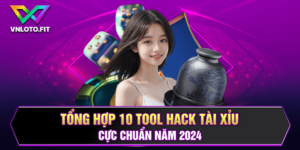 Tổng Hợp 10 Tool Hack Tài Xỉu Cực Chuẩn Năm 2024