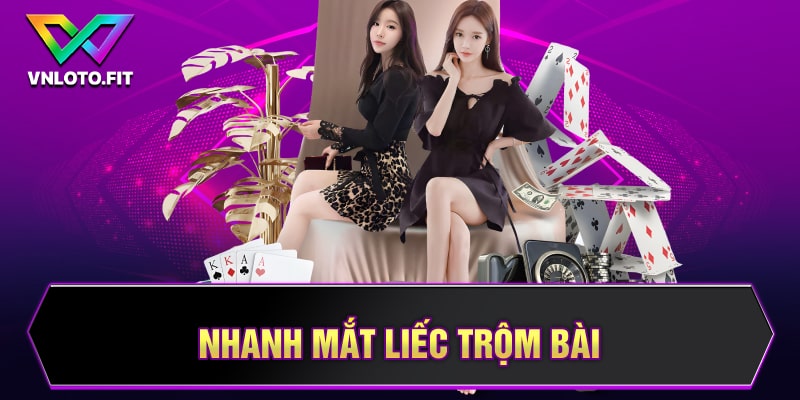 Nhanh mắt liếc trộm bài